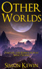 Other Worlds : Fantasy And Science Fiction Short Stories