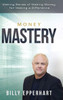 Money Mastery : Making Sense Of Making Money For Making A Difference