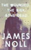 The Wounded, The Sick, And The Dead