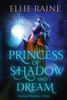 Princess Of Shadow And Dream