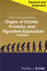 Most Comprehensive Origins Of Cliches, Proverbs And Figurative Expressions Volume Ii : Revised And Expanded
