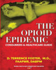 The Opioid Epidemic Consumers And Healthcare Guide
