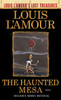 The Haunted Mesa (Louis L'Amour'S Lost Treasures) : A Novel