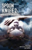 Spoon Knife 2 : Test Chamber