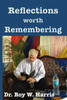 Reflections Worth Remembering : God, Faith, Family & Country