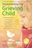 Stepparenting The Grieving Child : Cultivating Past And Present Connections With Children Who Have Lost A Parent