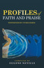 Profiles Of Faith And Praise : Testimonies By Overcomers