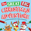The Great Big Christmas Adventure Coloring & Activity Book For Toddlers & Preschoolers : Toddler & Preschool Stocking Stuffers Gift Ideas For Kids, Ages 1-4: The Best & Cutest Christmas Coloring Book Pages