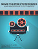 Movie Theatre Preferences : What Drives People To The Theatres?