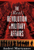 The (Real) Revolution In Military Affairs