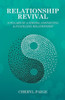 Relationship Revival : 8 Pillars Of A Strong, Connected & Fulfilling Relationship