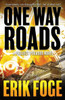 One Way Roads : A Project Pegasus Novel