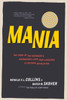 Mania: The Story Of The Outraged & Outrageous Lives That Launched A Cultural Revolution