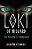 Loki Of Midgard : The Making Of A Magician