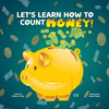 Let'S Learn How To Count Money!