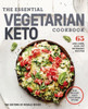 The Essential Vegetarian Keto Cookbook : 65 Low-Carb, High-Fat Ketogenic Recipes: A Keto Diet Cookbook