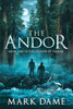 The Andor : Book One Of The Legends Of Tirmar