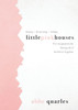 Little Pink Houses: Five Assignments For Putting All Of The Pieces Together