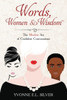 Words, Women & Wisdom : The Modern Art Of Confident Conversations