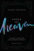 Songs Of Heaven : Writing Songs For Contemporary Worship