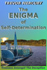 The Enigma Of Self-Determination