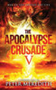 The Apocalypse Crusade 5 : War Of The Undead Day 5
