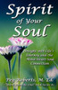 Spirit Of Your Soul: Insight Into Life'S Journey And The Mind-Heart-Soul Connection