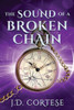 The Sound Of A Broken Chain
