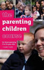 The Parenting Children Course : For Those Parenting 0 To 10-Year-Olds. Leaders' Guide