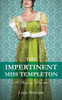 The Impertinent Miss Templeton : A Regency Romance