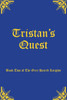 Tristan'S Quest : Book Two Of The Grey Haired Knights