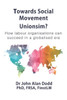 Towards Social Movement Unionism? : How Labour Organisations Can Succeed In A Globalised Era