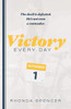 Victory Every Day!