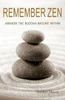 Remember Zen : Awaken The Buddha-Nature Within