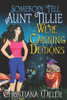 Somebody Tell Aunt Tillie We'Re Canning Demons