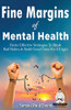 Fine Margins of Mental Health: Quicker, more effective Strategies That Break Bad Habits and Build Good Ones for All Ages (Sensei Self Development) (BOOK5)