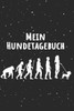 Mein Hundetagebuch : Für Die Schönsten Momente Mit Deinem Vierbeiner - 110 Seiten Mit Schönem Pfoten Muster - Für Die Schönsten Erinnerungen Die Du Mit Deinem Hund Erlebt Hast - Im Praktischen A5 Format Und Tollem Soft Cover Design