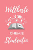 Weltbeste Chemie Studentin : A5 Geschenkbuch Punktiert Für Chemie Fans - Geschenk Fuer Studenten - Zum Schulabschluss - Semesterstart - Bestandene Pruefung - Chemiker - Studium