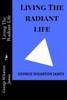Living The Radiant Life