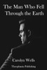 The Man Who Fell Through The Earth