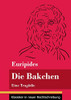 Die Bakchen: Eine Tragödie (Band 27, Klassiker in neuer Rechtschreibung) (German Edition) - Paperback