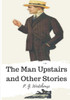 The Man Upstairs And Other Stories