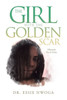 The Girl With The Golden Scar : Obianuju Novel Series