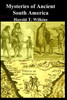 Mysteries Of Ancient South America