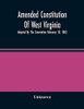 Amended Constitution Of West Virginia: Adopted By The Convention February 18, 1863