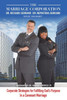 The Marriage Corporation : Corporate Strategies For Fulfilling God'S Purpose In A Covenant Marriage