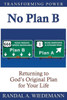 No Plan B : Returning To God'S Original Plan For Your Life