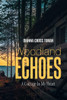 Woodland Echoes : A Cottage In My Heart