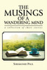 The Musings Of A Wandering Mind : A Collection Of Short Stories