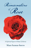 Reincarnations Of Rose : A Spiritual Quest Of Many Lifetimes